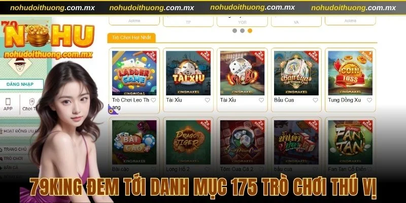 79KING đem tới danh mục 175 trò chơi thú vị