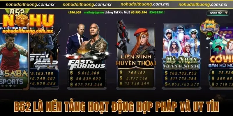 B52 là nền tảng hoạt động hợp pháp và uy tín