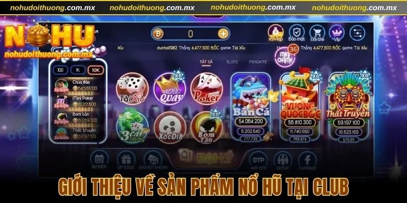 Giới thiệu về sản phẩm nổ hũ Club