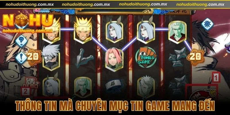 Những thông tin mà chuyên mục tin game mang đến cho bạn