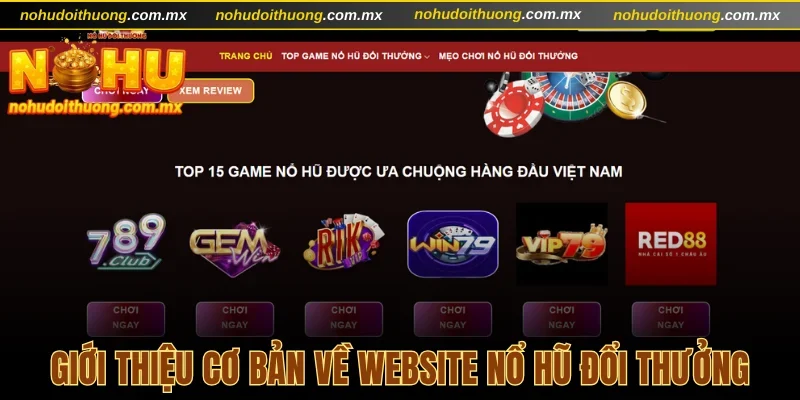 Giới thiệu về nổ hũ đổi thưởng và cơ chế hoạt động